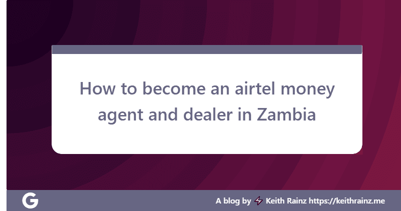 How to become an airtel money agent and dealer in Zambia