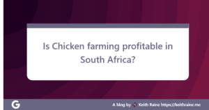 Is Chicken farming profitable in South Africa