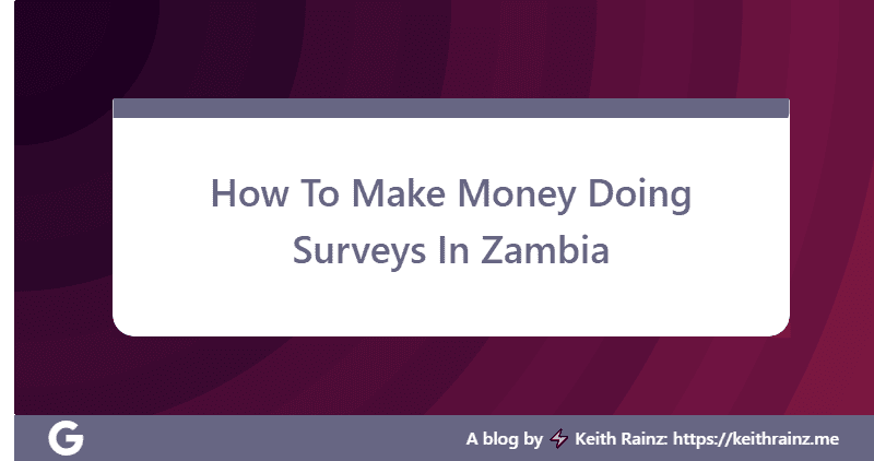 How To Make Money Doing Surveys In Zambia