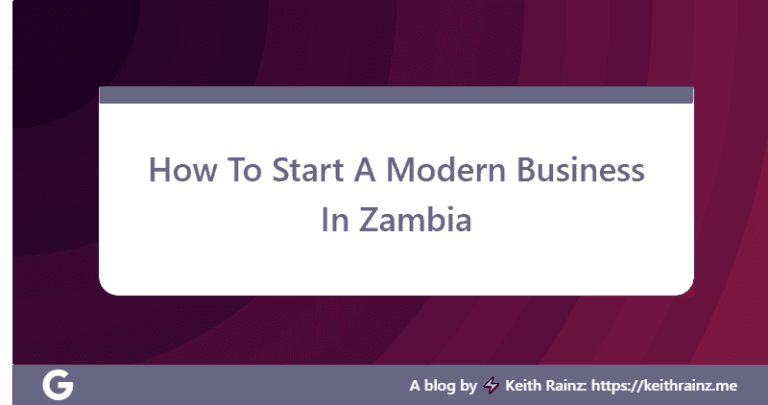 How To Start A Modern Business In Zambia