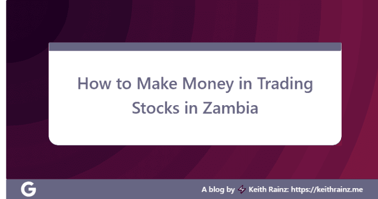 How to Make Money in Trading Stocks in Zambia
