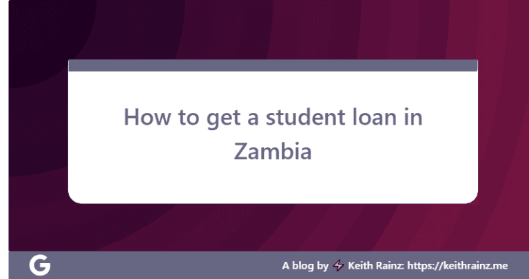 How to get a student loan in Zambia