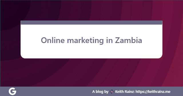 Online marketing in Zambia