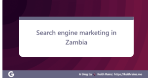 Search engine marketing in Zambia