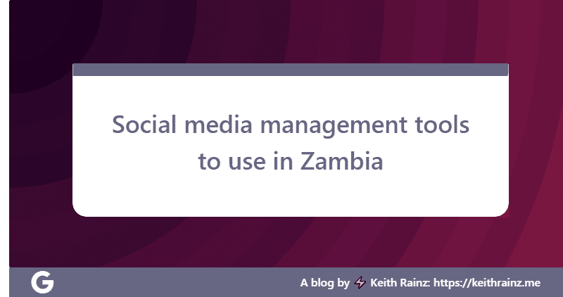 Social media management tools to use in Zambia