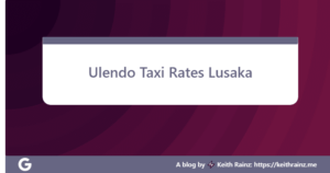 Ulendo Taxi Rates Lusaka