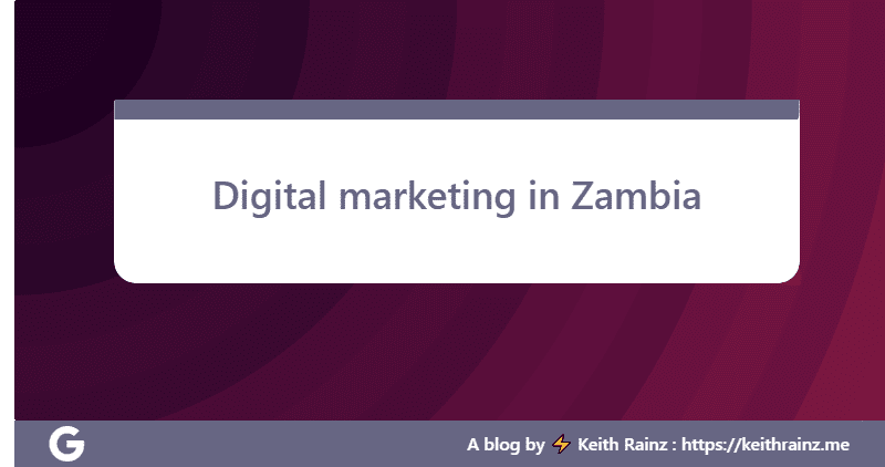 Digital marketing in Zambia