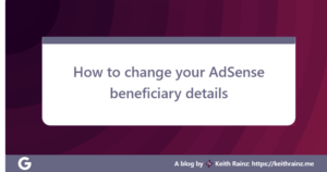 How to change your AdSense beneficiary details
