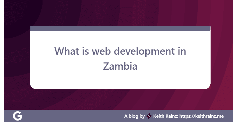 What is web development in Zambia