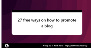 27 free ways on how to promote a blog