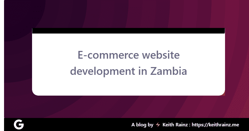 E-commerce website development in Zambia