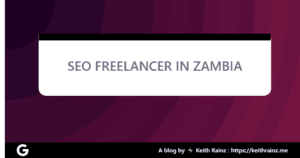 SEO FREELANCER IN ZAMBIA