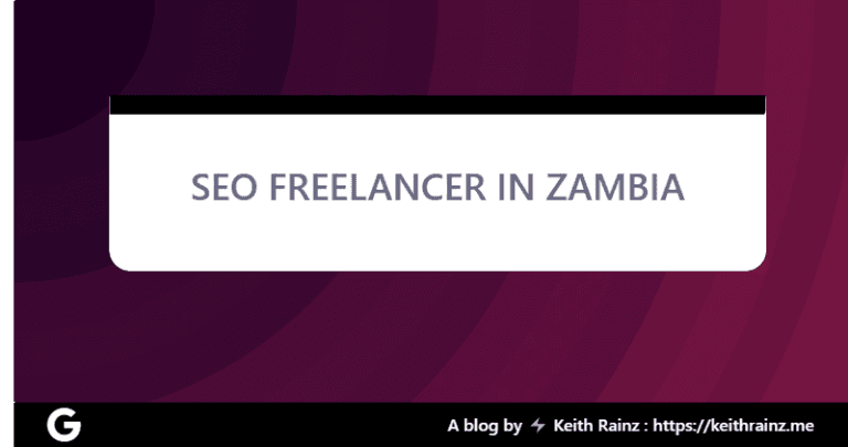 SEO FREELANCER IN ZAMBIA