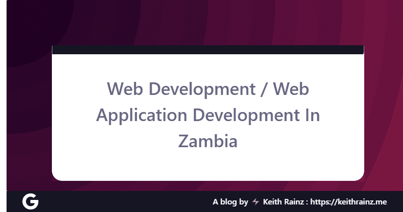 Web Development / Web Application Development In Zambia