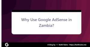Why Use Google AdSense in Zambia