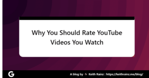Why You Should Rate YouTube Videos You Watch