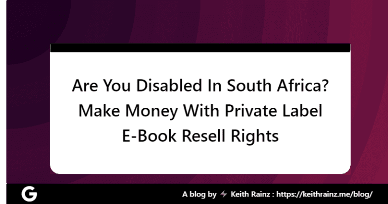 Are You Disabled In South Africa Make Money With Private Label E-Book Resell Rights
