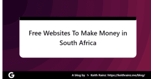 Free Websites To Make Money in South Africa