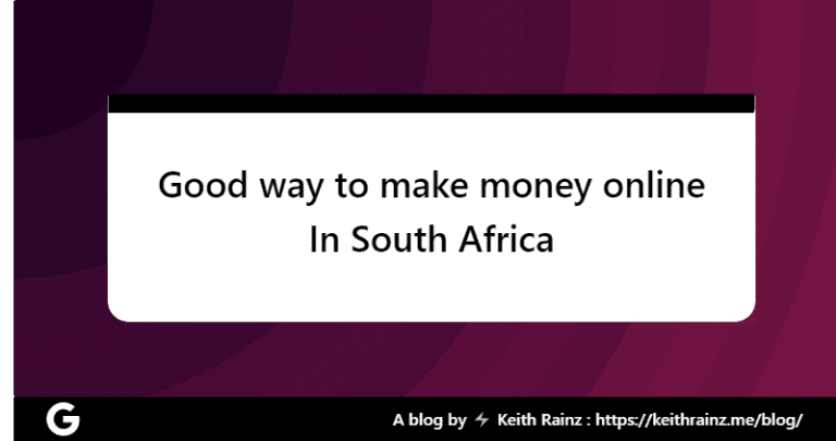 Good way to make money online In South Africa