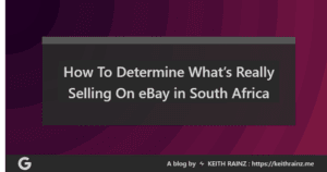 How To Determine What’s Really Selling On eBay in South Africa