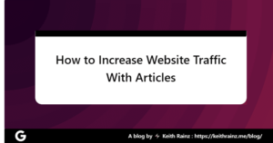 How to Increase Website Traffic With Articles