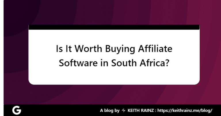 Is It Worth Buying Affiliate Software in South Africa