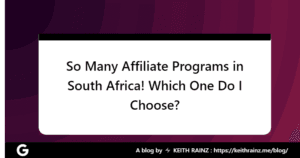 So Many Affiliate Programs in South Africa! Which One Do I Choose