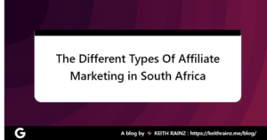 The Different Types Of Affiliate Marketing in South Africa