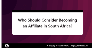 Who Should Consider Becoming an Affiliate in South Africa