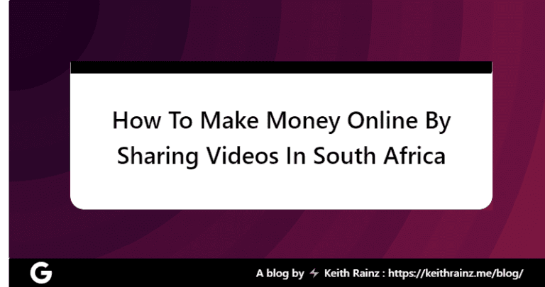 How To Make Money Online By Sharing Videos In South Africa