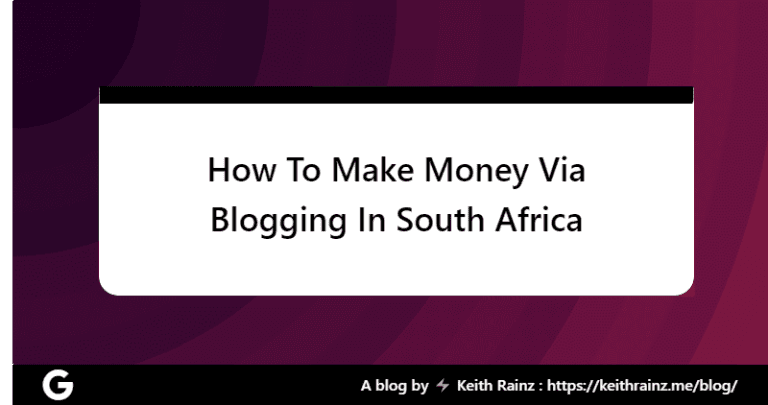 How To Make Money Via Blogging In South Africa
