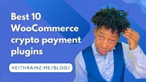 Best 10 WooCommerce crypto payment plugins