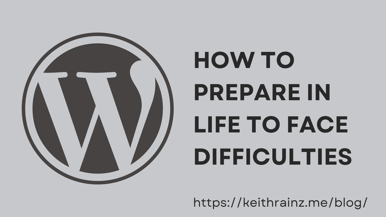 How To Prepare In Life To Face Difficulties