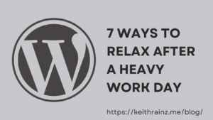7 Ways To Relax After A Heavy Work Day