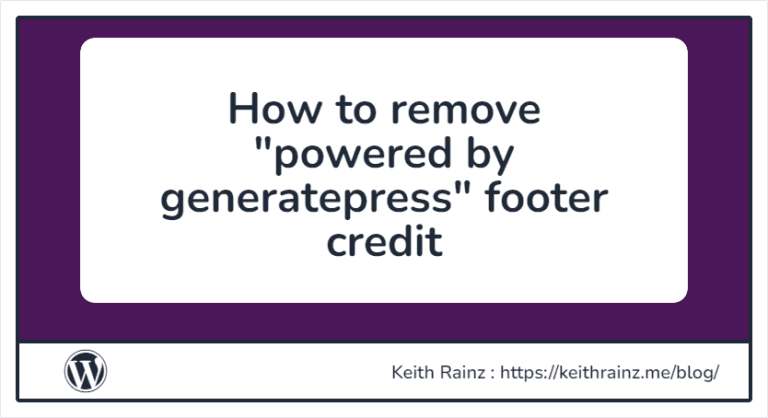 How to remove powered by generatepress footer credit