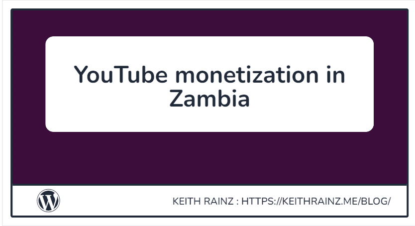 YouTube monetization in Zambia