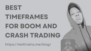 Best Timeframes for Boom and Crash Trading