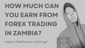 How Much Can You Earn from Forex Trading in Zambia